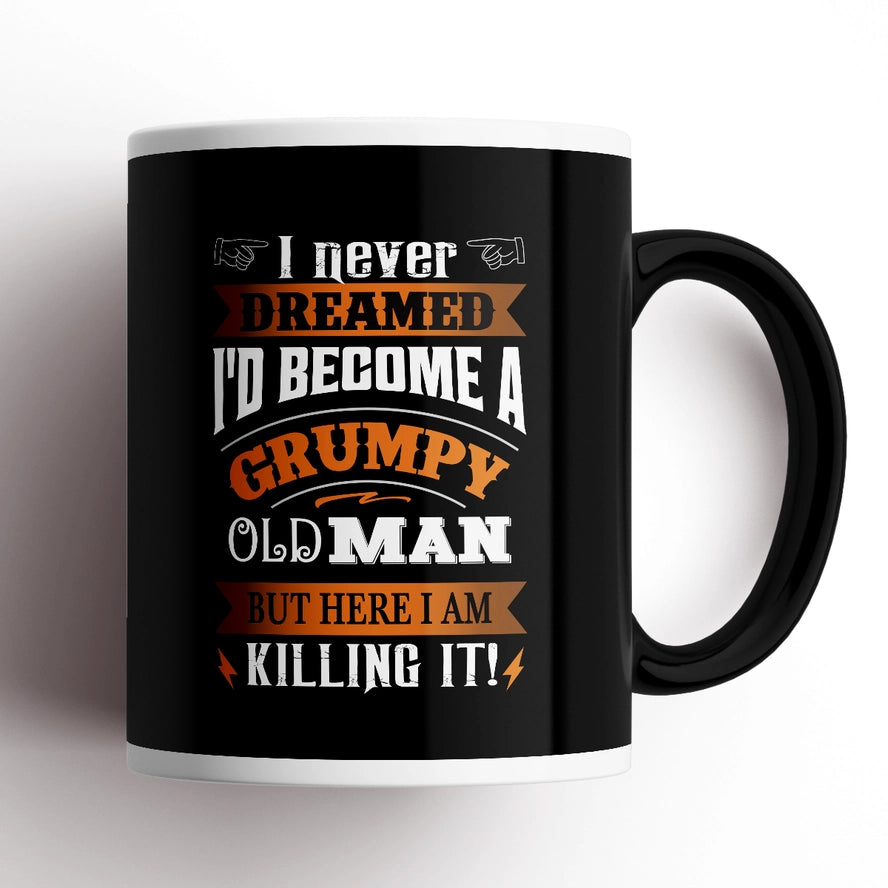 I never Dreamed Id Become A Grumpy Old Man Mug-Lima & Co-Lima & Co